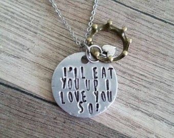 Inspired by Where the Wild things are/ "I will eat you up, I love you so" Necklace