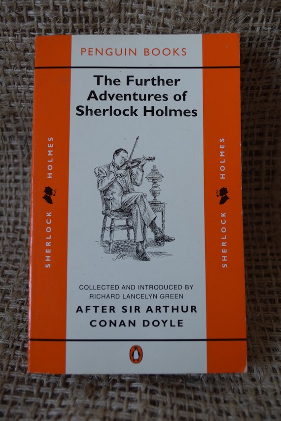 The Further Adventures of Sherlock Holmes by William Seil