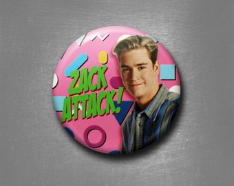 Zack Morris Zack Attack 1" Pinback Button Funny Saved by the Bell Pin, Stocking Stuffer, Gift, Christmas Gift