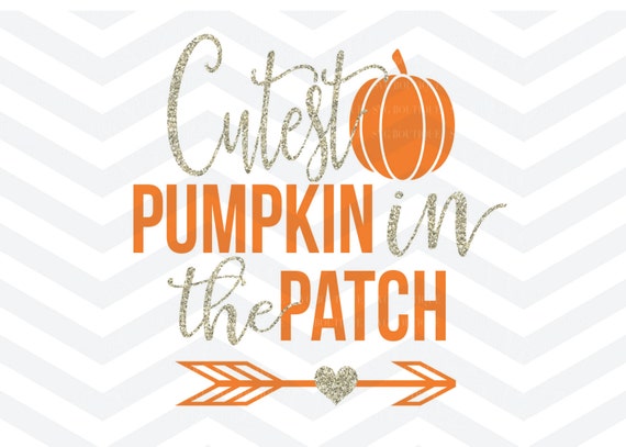 Download Items similar to Cutest Pumpkin In The Patch SVG File ...