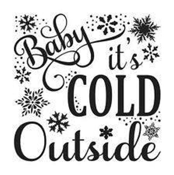Baby Its Cold Outside SVG Cut file by TonisPDFCreations on ...