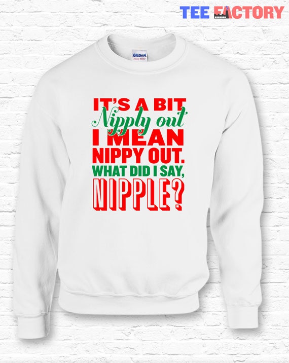 Its a Bit Nipply Out Funny Christmas Vacation Movie Quote