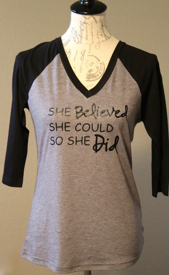 she believed she could t shirt