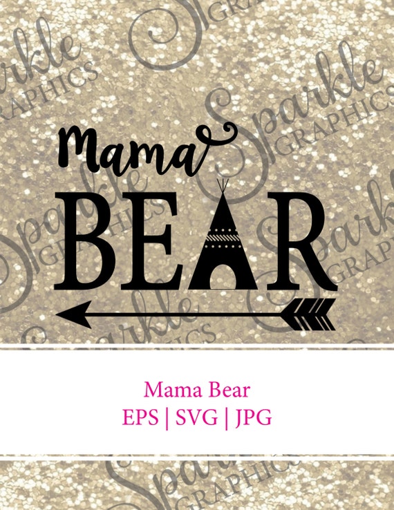 Free Free Mama Bear Svg Teepee 310 SVG PNG EPS DXF File