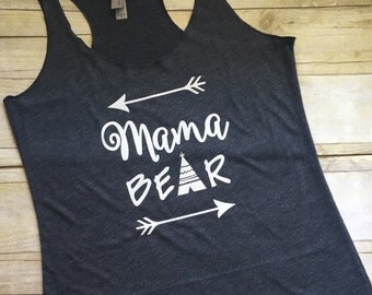 Mama Bear Tank/Mama Bear Shirt/Mama Bear Tank Top/Mama Bear/Teepee Tank/Mama Bear Racerback Tank/Mama Bear Workout Tank