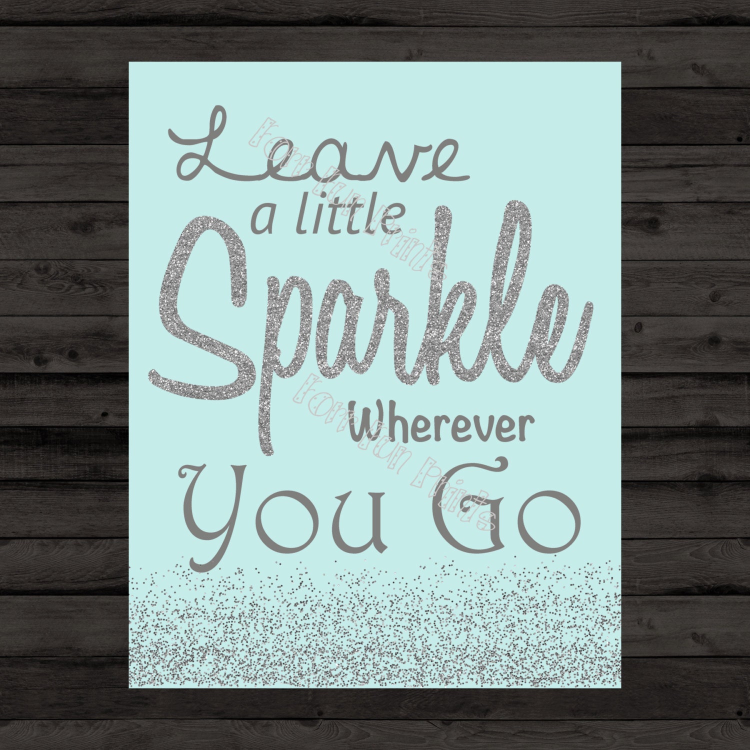 Leave a Little Sparkle Wherever You Go Digital Print 11x14