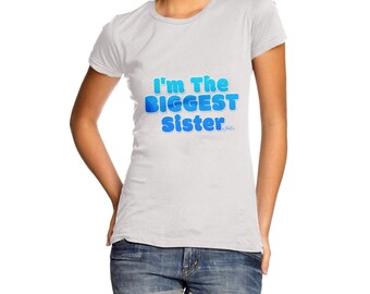 Women's I'm The Biggest Sister T-Shirt