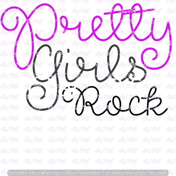 Pretty girls rock svg Quote Quote Overlay SVG Vinyl