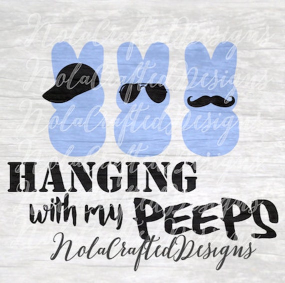 Download Hanging with my Peeps SVG Easter Svg Cut File Boys Easter