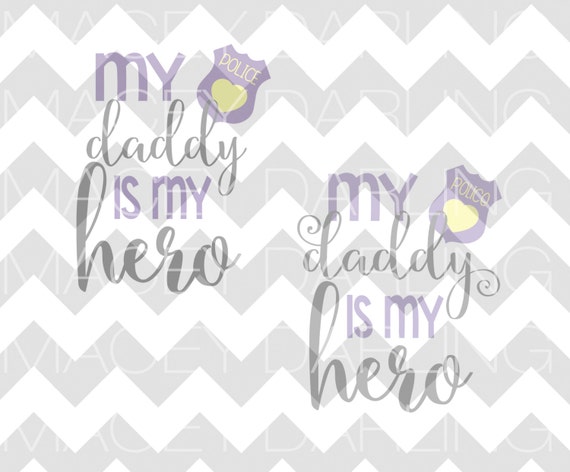 Download My Daddy Is My Hero SVG Law Enforcement SVG Police Officer