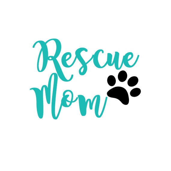 Download Rescue Mom Decal Dog Decal Adopt Decal Dog Lover Dog Mom