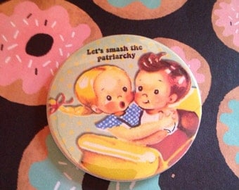 Vintage mash-up pin badge - Let's Smash the Patriarchy
