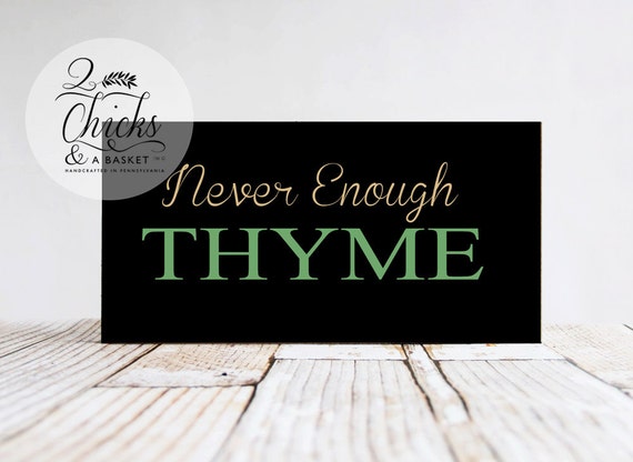 never enough thyme
