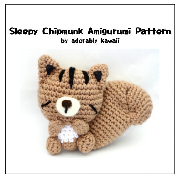 Sleepy Chipmunk Amigurumi Pattern, Chipmunk Crochet Plush ...