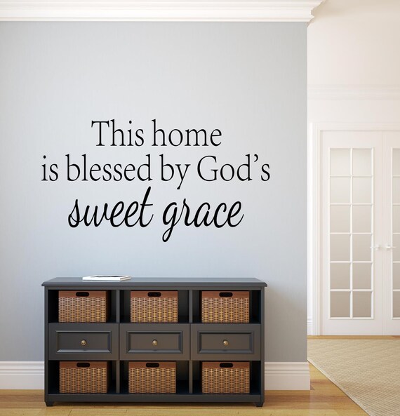 This home is blessed by God's sweet grace Wall by OZAVinylGraphics