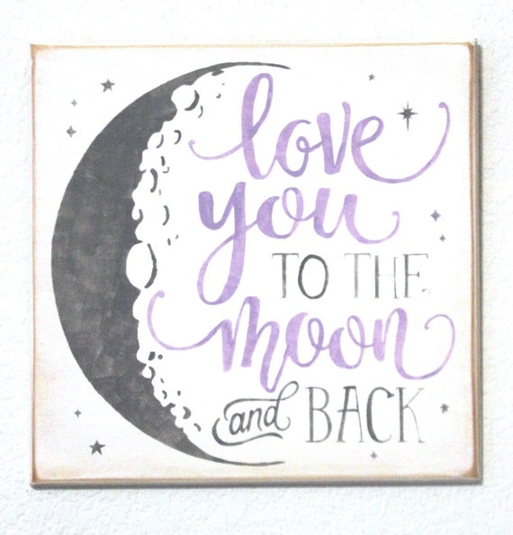 LOVE YOU to the MOON and Back - Hand Painted Wooden Sign - 12 x 12 - White with Gray & Lavender - Hand Painted - Baby Girl's Room - Nursery