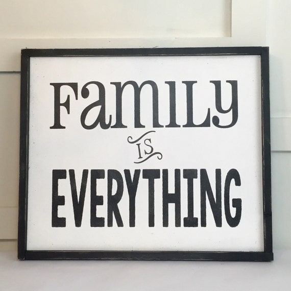 Family Is Everything Sign