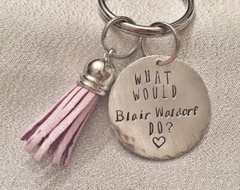 Gossip Girl keychain - what would Blair Waldorf do? Friendship friend gift