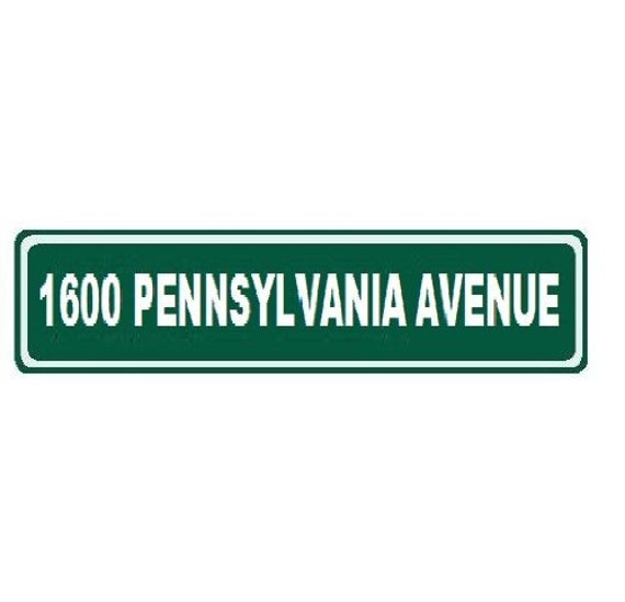 1600 Pennsylvania Ave Custom Street Sign 6x24 White