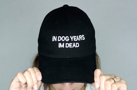 In dog years im dead black baseball cap 100% by ValDesignsOnline