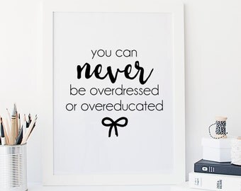 You can never be overdressed or overeducated - Oscar Wilde - Bow print - Kate Spade style - Typography - Preppy art print