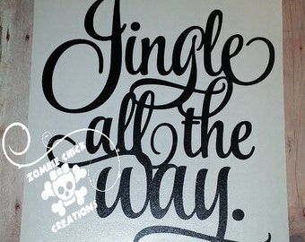 Jingle All The Way Vinyl Decal for Shadow Boxes