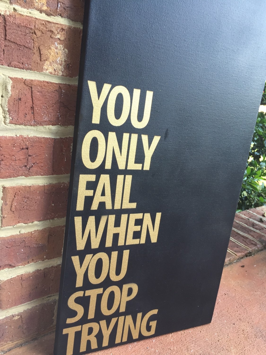 you-only-fail-when-you-stop-trying-canvas-quote-12-x-24-gift