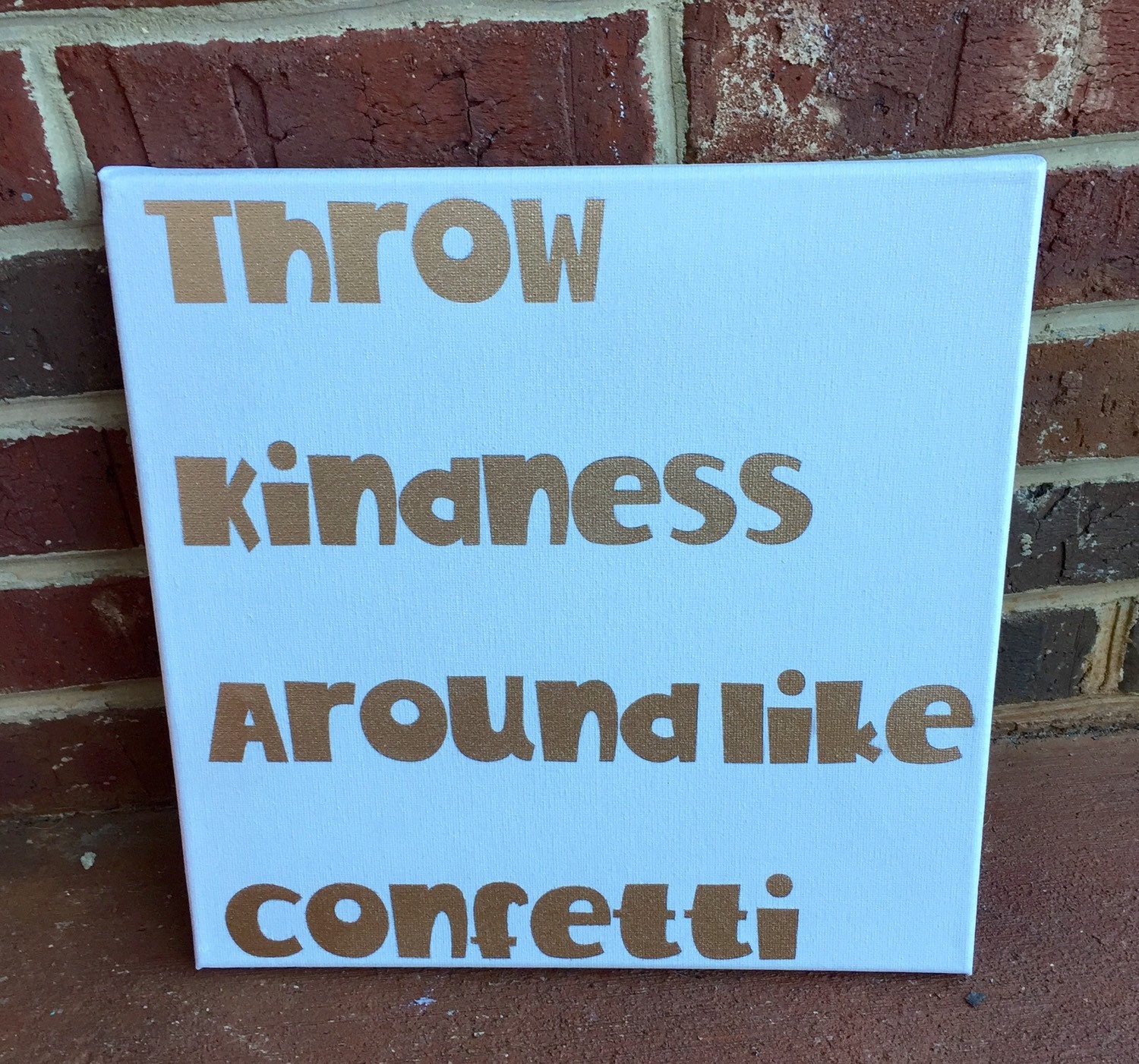 Throw kindness around quote on canvas quote 12 x 12