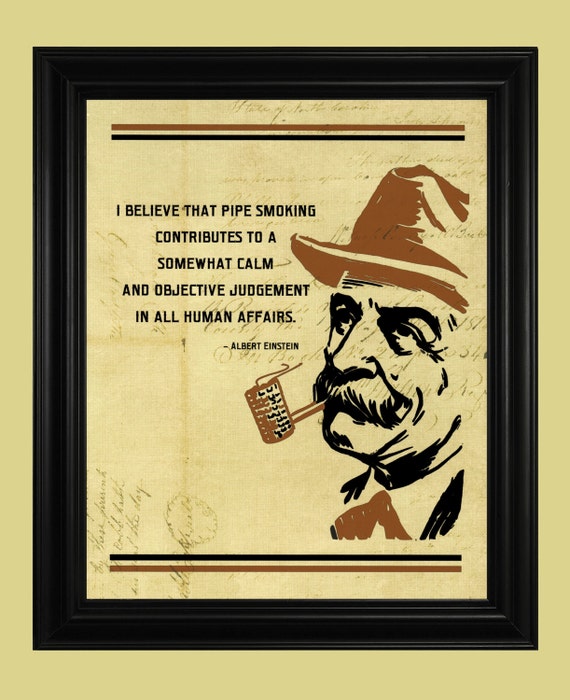 Albert Einstein Quote Print Pipe Smoking Quote Einstein