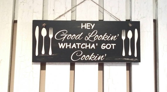 free-shipping-hey-good-lookin-whatcha-got-cookin-painted-wood-sign