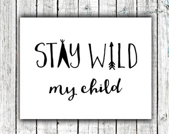 Stay wild my child | Etsy