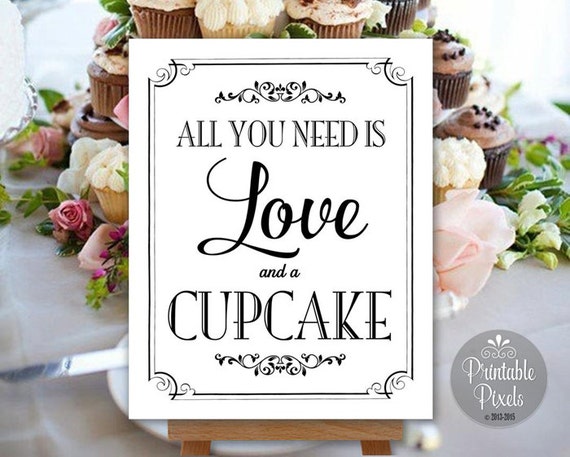 Download All You Need Is Love and a Cupcake Printable by ...