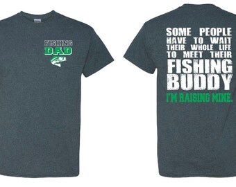 Fishing Dad Shirt Fishing Shirt Fly Fishing Fishing Rod Fishing Reel Fishing Pole Fishing Decor Fishing Stuff Fishing Buddy Shirt Raising