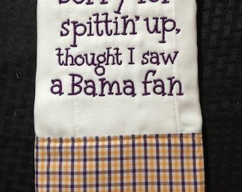Sorry For Spittin up LSU burp rag