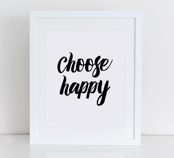 Choose Happy Art Print Inspirational Art Print Instant