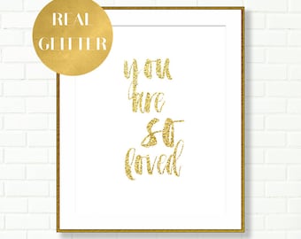 Baby Girl Nursery Prints, You Are So Loved, REAL Gold Glitter Art, Gold Nursery, Typography Art, Typography, Sparkling, Baby Shower Gift