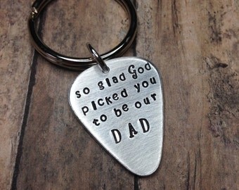 Personalized Guitar pick keychain - hand stamped guitar pick - so glad God picked you to be our dad - engraved guitar pick - father gift