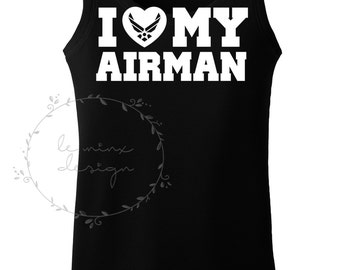 love my airman shirt