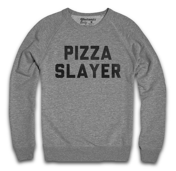 Pizza Slayer Sweatshirt
