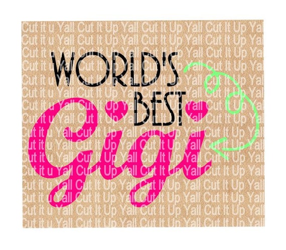 World's Best Gigi Cutting Files by CutItUpYall on Etsy