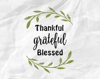 Thankful SVG File, Wreath Dxf, Blessed Svg, Fall SVG, Thankful Grateful Blessed SVG, Autumn Svg, Cricut, Silhouette Dxf
