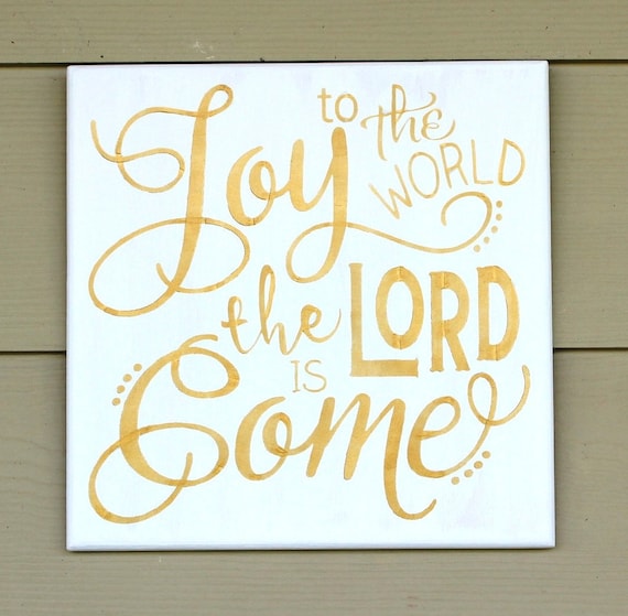 JOY to the World the LORD is Come - Christmas Sign - GOLD Metallic on white - Wooden sign - 12 x 12 - Hand painted - Wooden Christmas sign