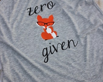 Zero Fox Given Racerback Tank - Gift for Mom - Gift for Women - Fox Shirt - Mother's Day Gift - Gifts for Her - Workout Tank - Womens Shirt
