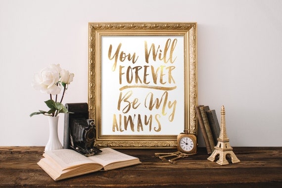 You Will Forever Be My Always Printable