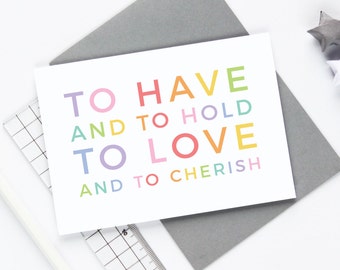 Wedding Card - To Have and To Hold, Wedding Vows Card, Wedding Shower Card, Greetings Card
