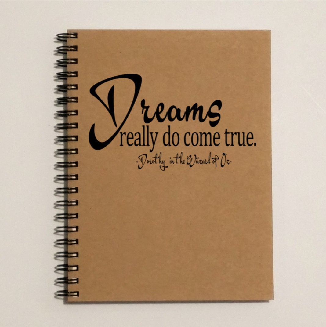 Journal Dreams really do come true 5 x 7 Journal Notebook