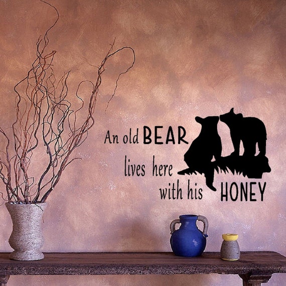 An old Bear lives here with his Honey Wall or Window Decal