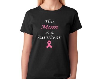 Mom Breast Cancer Survivor T Shirt. Pink Ribbon Breast Cancer Awareness T shirt.