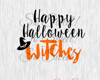 Happy Halloween Witches SVG / DXF Cut File Silhouette Halloween Svg Dxf Fall Saying Quote Funny Adult Humor Tshirt Svg Dxf Shirt Quote Cut
