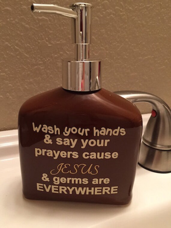 Jesus soap dispenser Jesus and Germs are Everywhere Soap